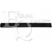 Молдинг двери, накладка EQUAL QUALITY JRXEY MPA269 1229443804 UX6KQ 6L